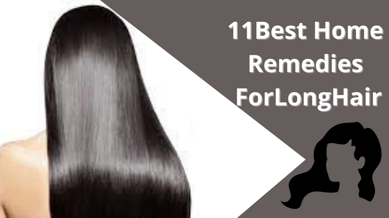 11Best Home Remedies For Long Hair
