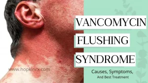 Vancomycin Flushing Syndrome