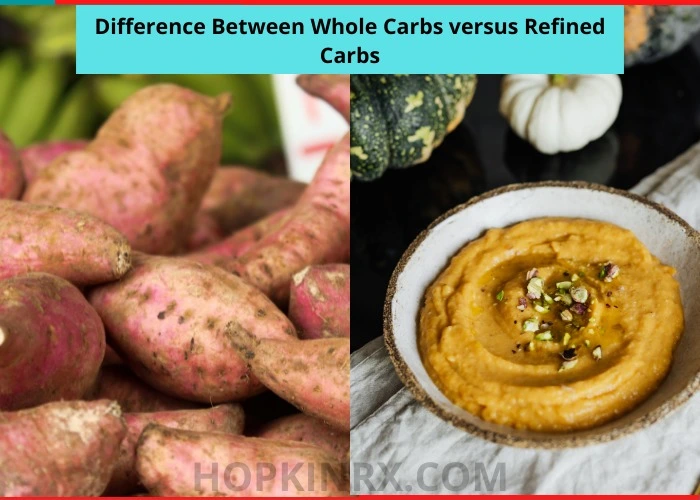 Whole Carbs versus Refined Carbs