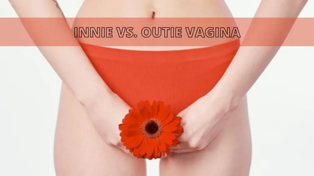 Outie Vagina vs Innie Vagina 1